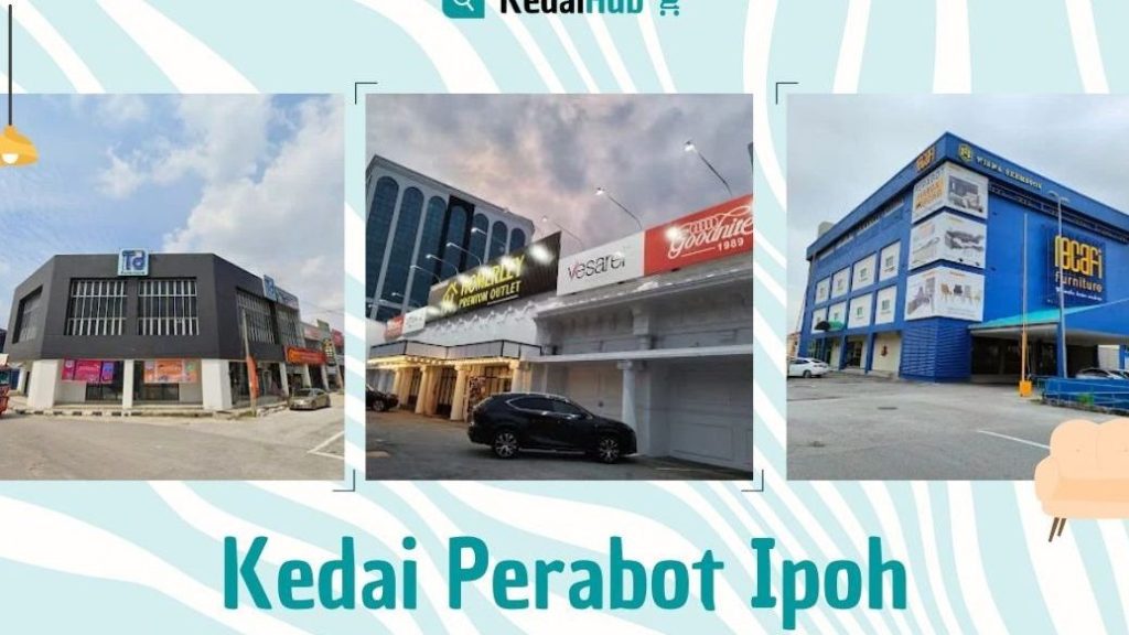 kedai perabot terbaik di ipoh